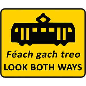 Tram lane warning signs for pedestrians (look both sides)